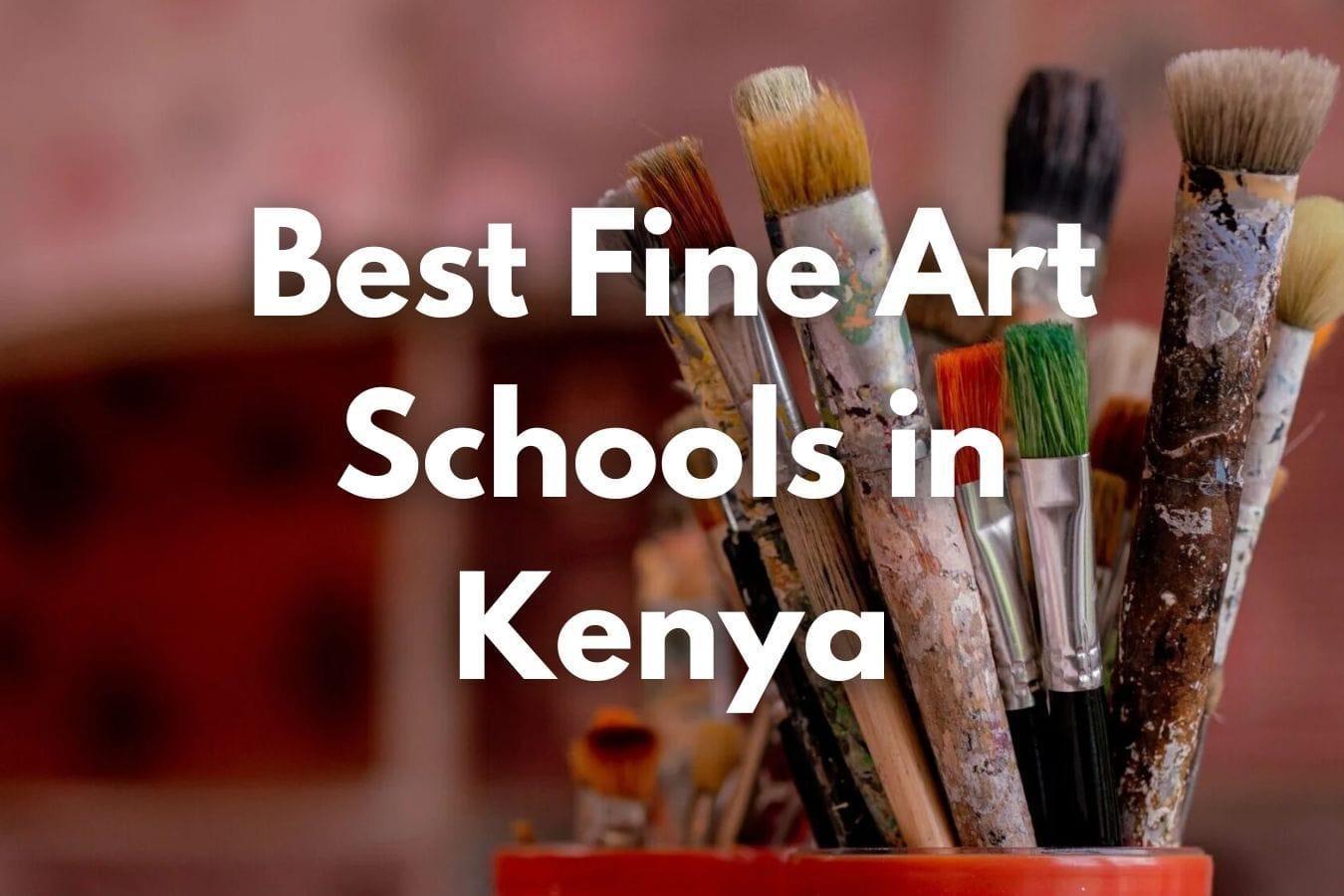 Best Fine Art Schools in Kenya