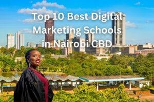 Top 10 Best Digital Marketing Schools in Nairobi CBD